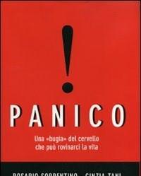 Panico<br>Una Bugia Del Cervello Che Può Rovinarci La Vita