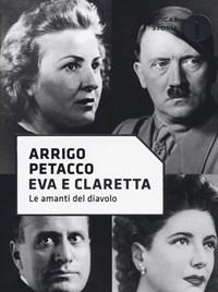 Eva E Claretta<br>Le Amanti Del Diavolo