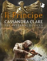 Il Principe<br>Shadowhunters<br>The Infernal Devices<br>Vol<br>2