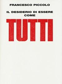 Il Desiderio Di Essere Come Tutti