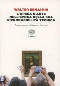 L Opera Darte Nellepoca Della Sua Riproducibilità Tecnica