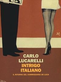 Intrigo Italiano<br>Il Ritorno Del Commissario De Luca