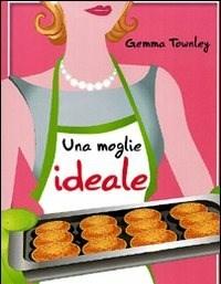 Una Moglie Ideale