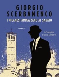 I Milanesi Ammazzano Al Sabato