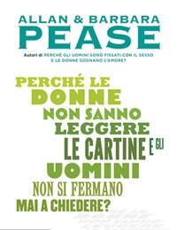 Perché Le Donne Non Sanno Leggere Le Cartine E Gli Uomini Non Si Fermano Mai A Chiedere?