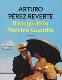 Il Tango Della Vecchia Guardia