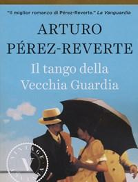 Il Tango Della Vecchia Guardia