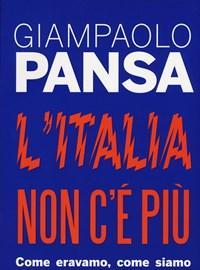 L Italia Non Cè Più<br>Come Eravamo, Come Siamo