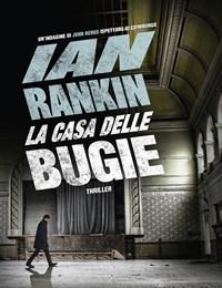 La Casa Delle Bugie<br>Unindagine Di John Rebus