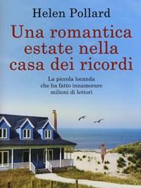 Una Romantica Estate Nella Casa Dei Ricordi