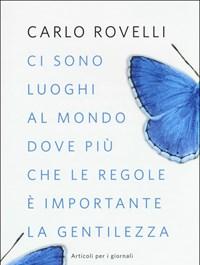 Ci Sono Luoghi Al Mondo Dove Più Che Le Regole è Importante La Gentilezza<br>Articoli Per I Giornali