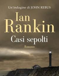 Casi Sepolti<br>Unindagine Di John Rebus