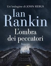 L Ombra Dei Peccatori<br>Unindagine Di John Rebus