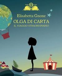 Il Viaggio Straordinario<br>Olga Di Carta