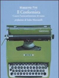 Il Conformista<br>Contro Lanticonformismo Di Massa