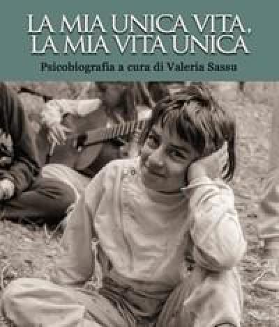 La Mia Unica Vita, La Mia Vita Unica<br>Psicobiografia