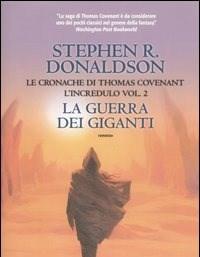 La Guerra Dei Giganti<br>Le Cronache Di Thomas Covenant Lincredulo<br>Vol<br>2