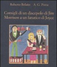 Consigli Di Un Discepolo Di Jim Morrison A Un Fanatico Di Joyce-Diario Da Bar