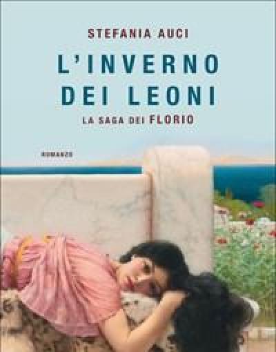 L Inverno Dei Leoni<br>La Saga Dei Florio