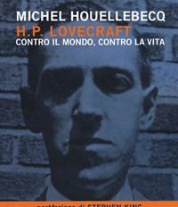 H<br>P<br>Lovecraft<br>Contro Il Mondo, Contro La Vita