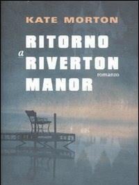 Ritorno A Riverton Manor