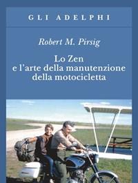 Lo Zen E Larte Della Manutenzione Della Motocicletta