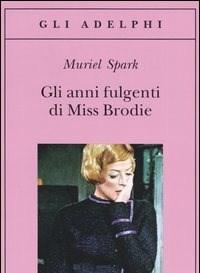 Gli Anni Fulgenti Di Miss Brodie