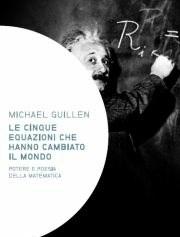 Le 5 Equazioni Che Hanno Cambiato Il Mondo