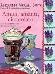 Amici, Amanti, Cioccolato