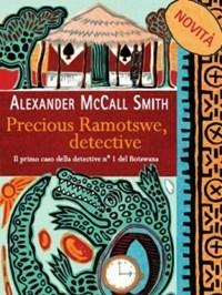 Precious Ramotswe, Detective