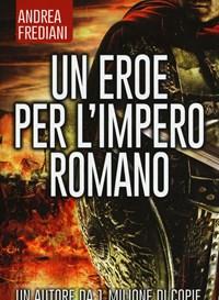 Un Eroe Per Limpero Romano