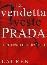 La Vendetta Veste Prada<br>Il Ritorno Del Diavolo