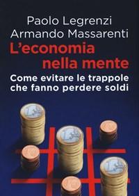 L Economia Nella Mente<br>Come Evitare Le Trappole Che Fanno Perdere Soldi