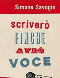 Scriverò Finché Avrò Voce