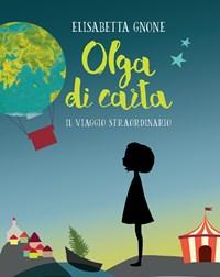 Il Viaggio Straordinario<br>Olga Di Carta