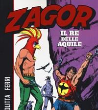 Zagor<br>Il Re Delle Aquile