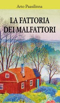 La Fattoria Dei Malfattori