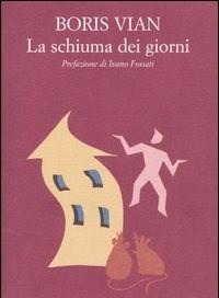 La Schiuma Dei Giorni