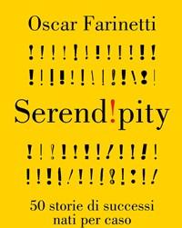 Serendipity<br>50 Storie Di Successi Nati Per Caso