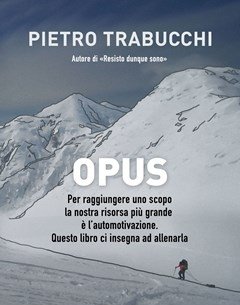 Opus<br>Manuale Di Automotivazione E Resistenza Alla Fatica<br>Copia Autografata