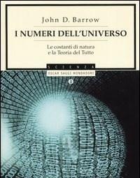 I Numeri Delluniverso<br>Le Costanti Di Natura E La Teoria Del Tutto