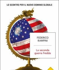 La Seconda Guerra Fredda<br>Lo Scontro Per Il Nuovo Dominio Globale