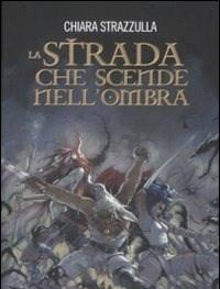 La Strada Che Scende Nellombra