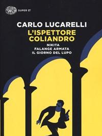 L Ispettore Coliandro Nikita-Falange Armata-Il Giorno Del Lupo