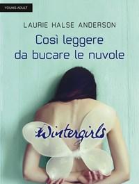 Wintergirls<br>Così Leggere Da Bucare Le Nuvole