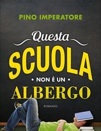 Questa Scuola Non è Un Albergo