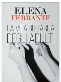 La Vita Bugiarda Degli Adulti