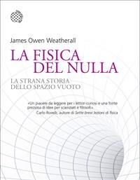 La Fisica Del Nulla<br>La Strana Storia Dello Spazio Vuoto