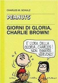 Giorni Di Gloria, Charlie Brown!