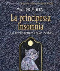 La Principessa Insomnia E Il Rovello Notturno Color Incubo